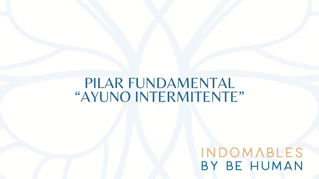 Pilar fundamental: Ayuno intermitente